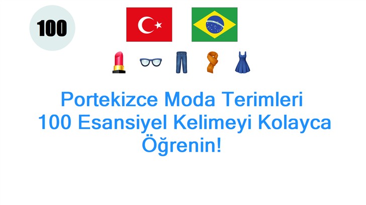 Portekizce Moda Terimleri: 100 Esansiyel Kelimeyi Kolayca Öğrenin!